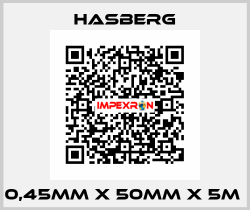 0,45MM X 50MM X 5M  Hasberg