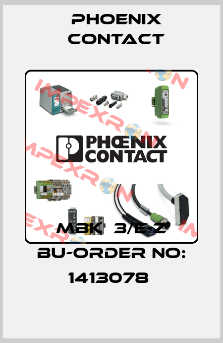 MBK  3/E-Z BU-ORDER NO: 1413078  Phoenix Contact