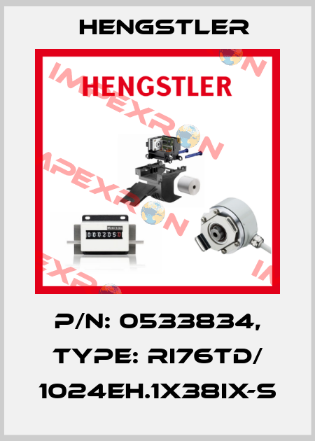 p/n: 0533834, Type: RI76TD/ 1024EH.1X38IX-S Hengstler