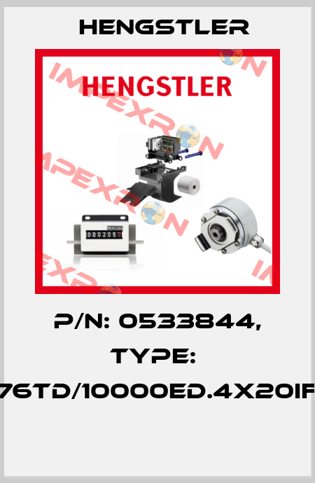 P/N: 0533844, Type:  RI76TD/10000ED.4X20IF-S  Hengstler