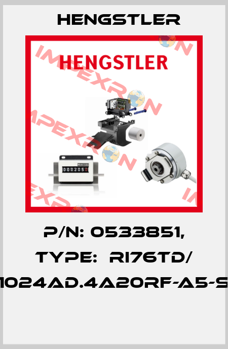 P/N: 0533851, Type:  RI76TD/ 1024AD.4A20RF-A5-S  Hengstler