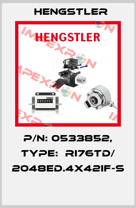 P/N: 0533852, Type:  RI76TD/ 2048ED.4X42IF-S  Hengstler