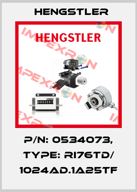 p/n: 0534073, Type: RI76TD/ 1024AD.1A25TF Hengstler