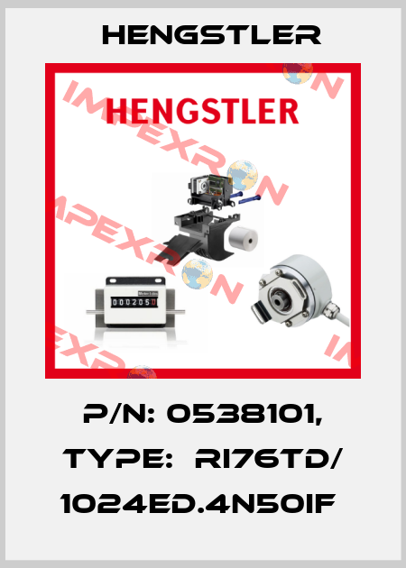 P/N: 0538101, Type:  RI76TD/ 1024ED.4N50IF  Hengstler
