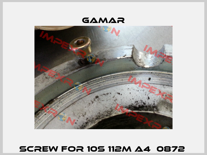 SCREW FOR 10S 112M A4  0872  Gamar