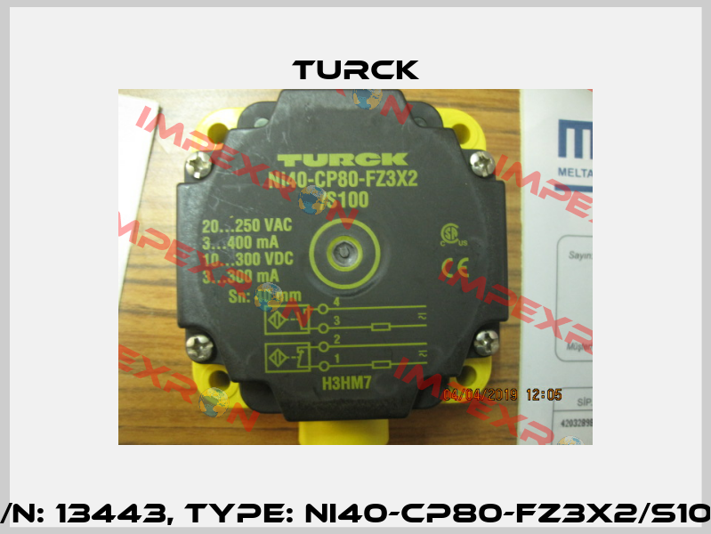 p/n: 13443, Type: NI40-CP80-FZ3X2/S100 Turck