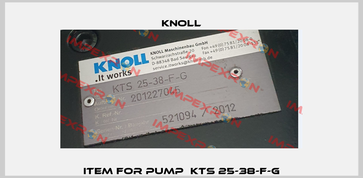 item for pump  KTS 25-38-F-G KNOLL