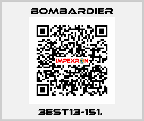 3EST13-151.  Bombardier