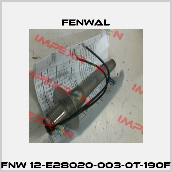 FNW 12-E28020-003-0T-190F FENWAL
